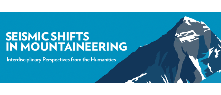 Seismic Shifts in Mountaineering: Interdisciplinary Perspectives from the Humanities